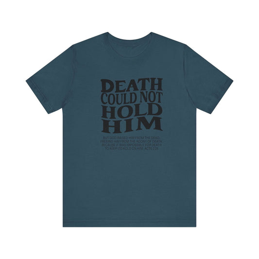 Death could not Hold Him,Unisex Jersey Short Sleeve Tee - Sukmit Creation - Death could not Hold Him,Unisex Jersey Short Sleeve Tee - #tag1#