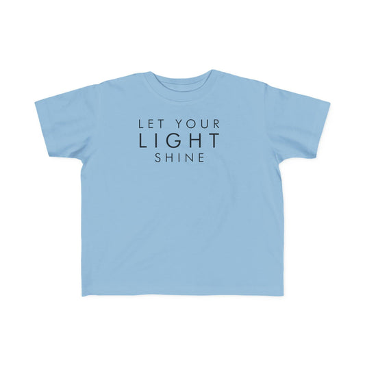 Let your Light Shine, Toddler's Fine Jersey Tee - Sukmit Creation - Let your Light Shine, Toddler's Fine Jersey Tee - #tag1#