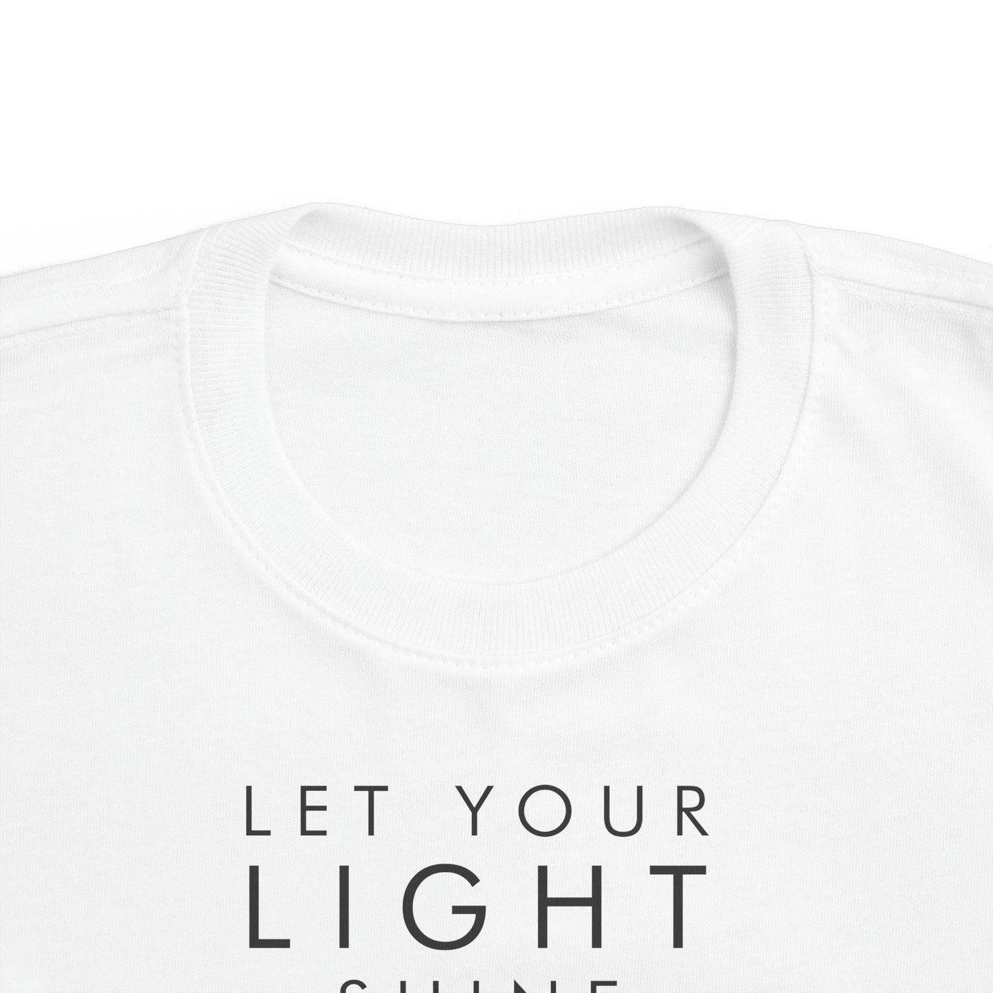 Let your Light Shine, Toddler's Fine Jersey Tee - Sukmit Creation - Let your Light Shine, Toddler's Fine Jersey Tee - #tag1#
