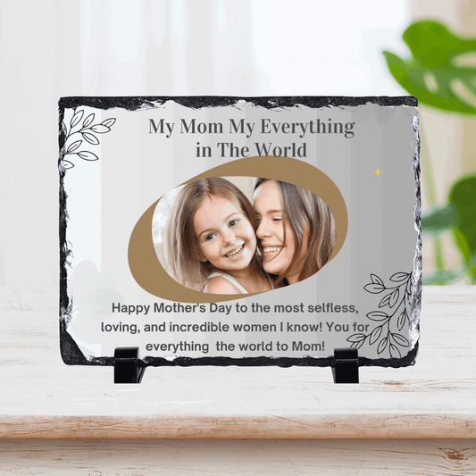 My Mom My Everything in The World, Customized Slate Stone With Photo Display. - Sukmit Creation - My Mom My Everything in The World, Customized Slate Stone With Photo Display. - #tag1#
