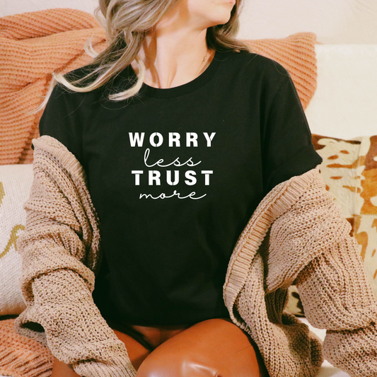 Worry less - Trust More Tee - Sukmit Creation - Worry less - Trust More Tee - #tag1#