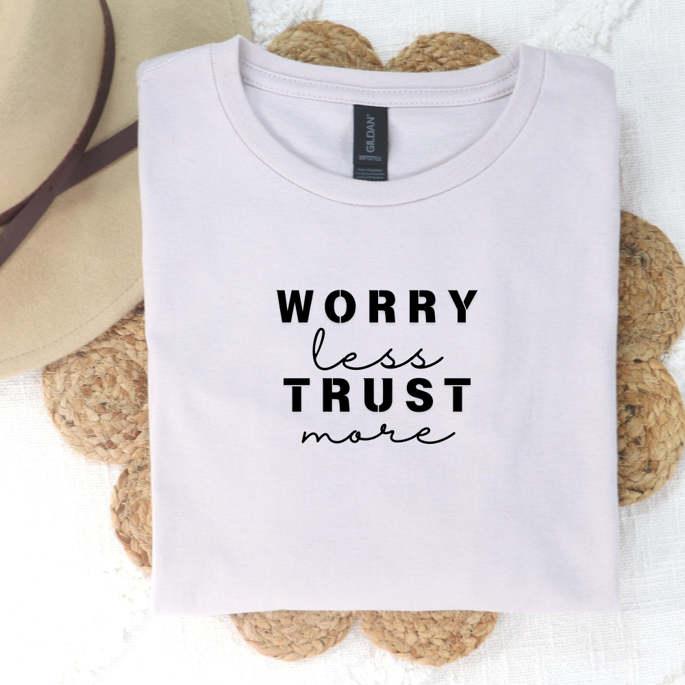Worry less - Trust More Tee - Sukmit Creation - Worry less - Trust More Tee - #tag1#