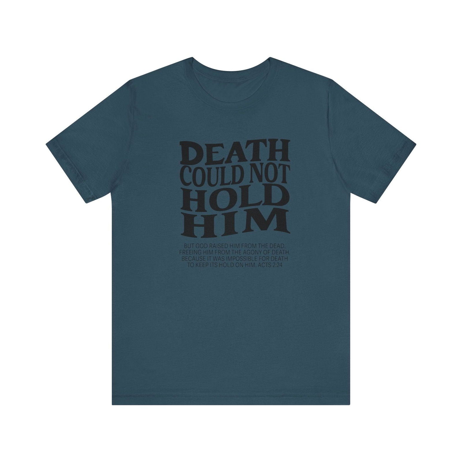 Death could not Hold Him,Unisex Jersey Short Sleeve Tee - Sukmit Creation - Death could not Hold Him,Unisex Jersey Short Sleeve Tee - #tag1#