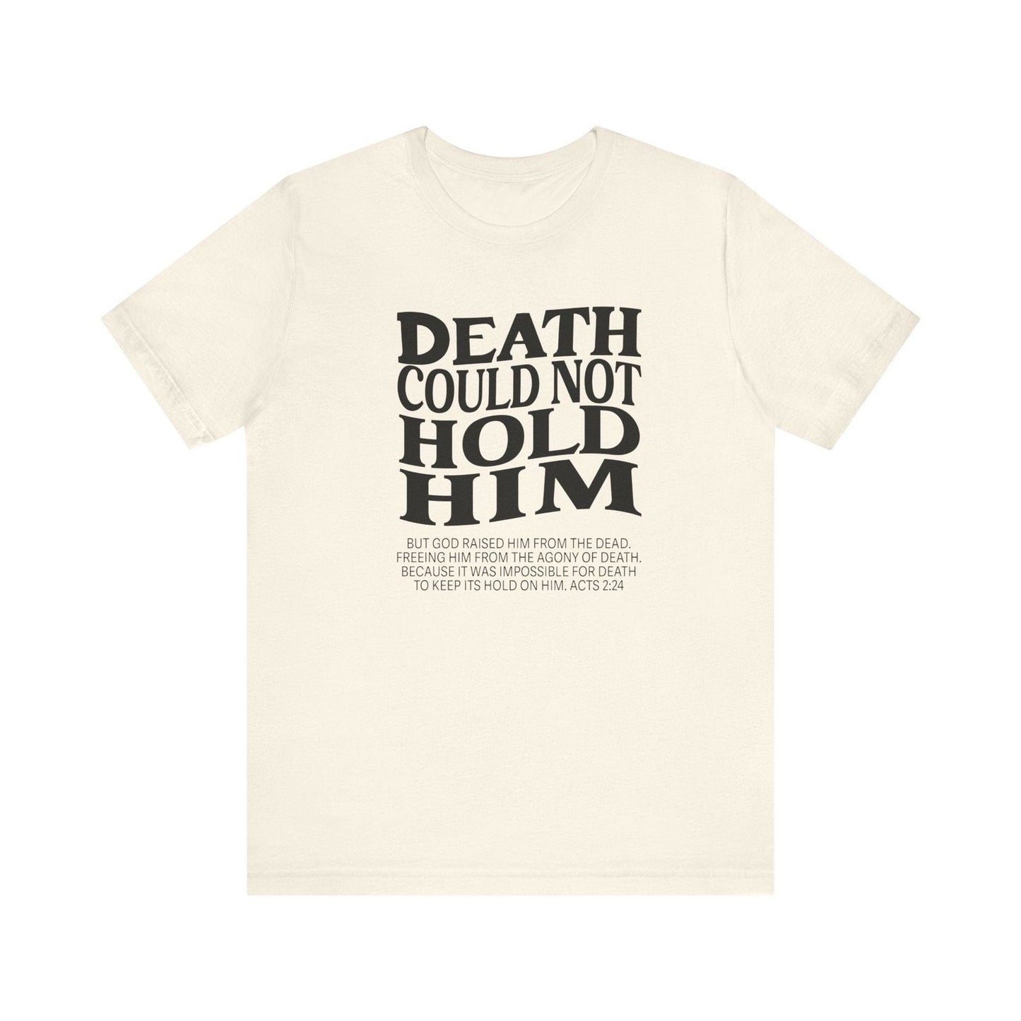 Death could not Hold Him,Unisex Jersey Short Sleeve Tee - Sukmit Creation - Death could not Hold Him,Unisex Jersey Short Sleeve Tee - #tag1#