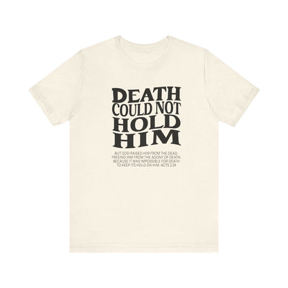 Death could not Hold Him,Unisex Jersey Short Sleeve Tee - Sukmit Creation - Death could not Hold Him,Unisex Jersey Short Sleeve Tee - #tag1#
