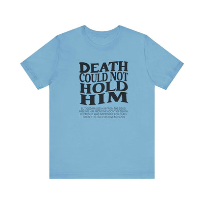 Death could not Hold Him,Unisex Jersey Short Sleeve Tee - Sukmit Creation - Death could not Hold Him,Unisex Jersey Short Sleeve Tee - #tag1#