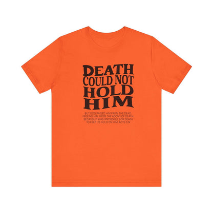 Death could not Hold Him,Unisex Jersey Short Sleeve Tee - Sukmit Creation - Death could not Hold Him,Unisex Jersey Short Sleeve Tee - #tag1#