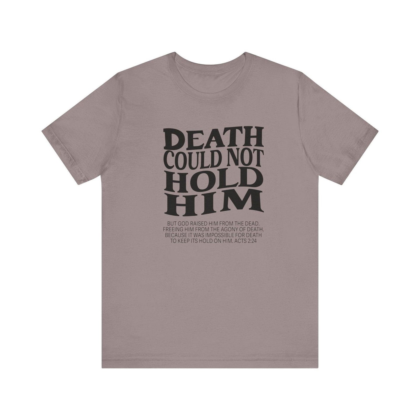 Death could not Hold Him,Unisex Jersey Short Sleeve Tee - Sukmit Creation - Death could not Hold Him,Unisex Jersey Short Sleeve Tee - #tag1#