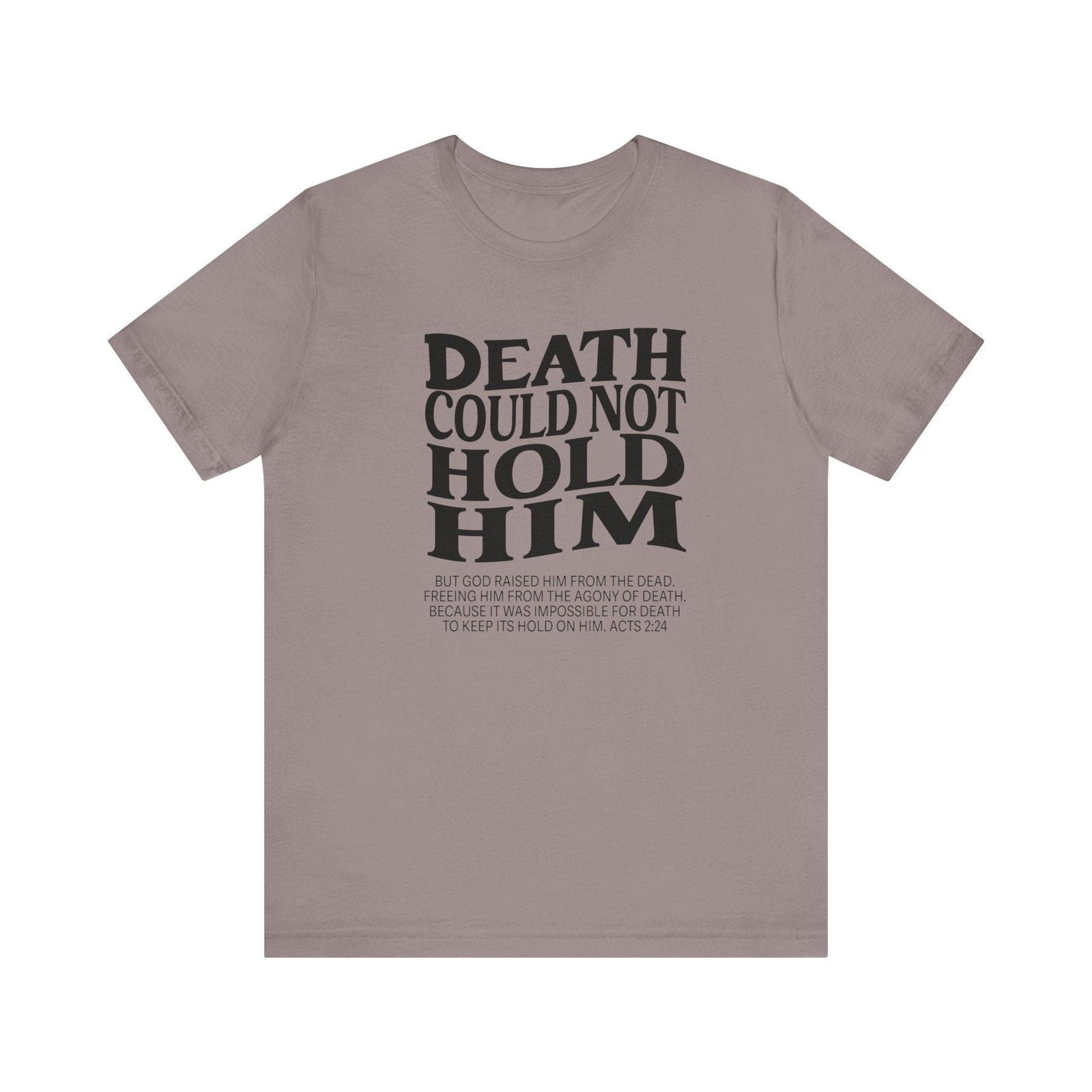 Death could not Hold Him,Unisex Jersey Short Sleeve Tee - Sukmit Creation - Death could not Hold Him,Unisex Jersey Short Sleeve Tee - #tag1#