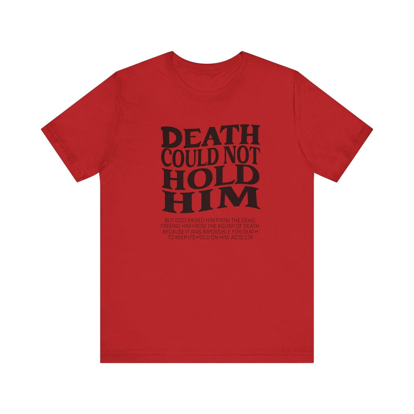 Death could not Hold Him,Unisex Jersey Short Sleeve Tee - Sukmit Creation - Death could not Hold Him,Unisex Jersey Short Sleeve Tee - #tag1#
