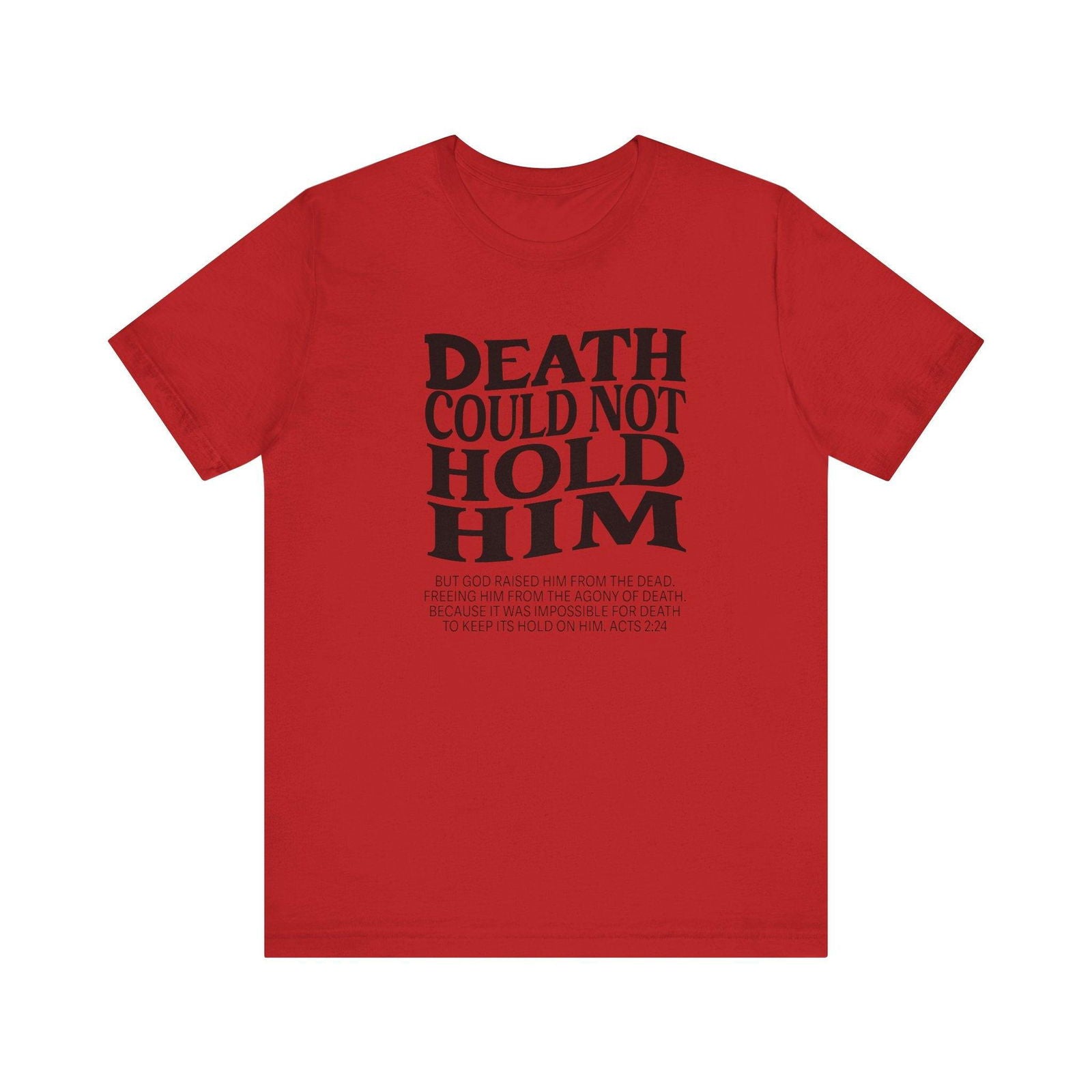 Death could not Hold Him,Unisex Jersey Short Sleeve Tee - Sukmit Creation - Death could not Hold Him,Unisex Jersey Short Sleeve Tee - #tag1#