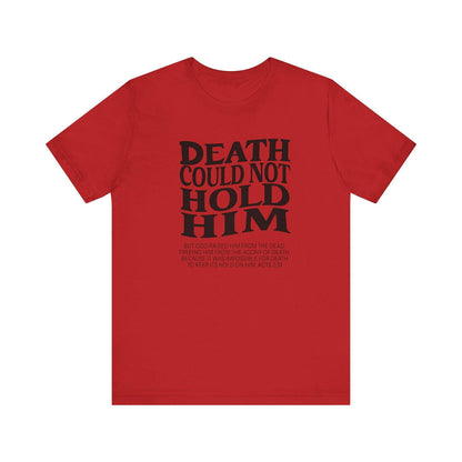 Death could not Hold Him,Unisex Jersey Short Sleeve Tee - Sukmit Creation - Death could not Hold Him,Unisex Jersey Short Sleeve Tee - #tag1#