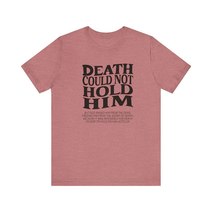 Death could not Hold Him,Unisex Jersey Short Sleeve Tee - Sukmit Creation - Death could not Hold Him,Unisex Jersey Short Sleeve Tee - #tag1#