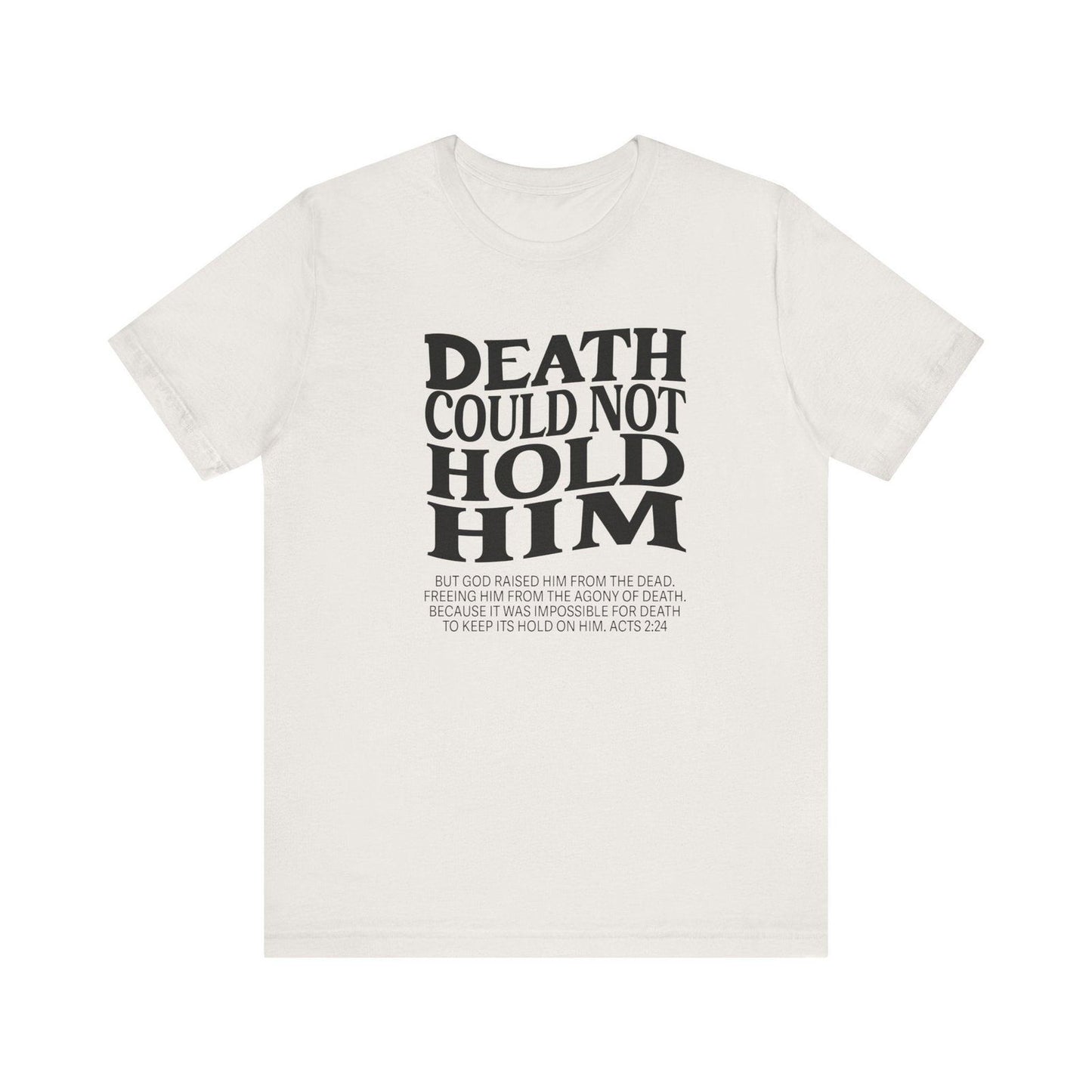 Death could not Hold Him,Unisex Jersey Short Sleeve Tee - Sukmit Creation - Death could not Hold Him,Unisex Jersey Short Sleeve Tee - #tag1#