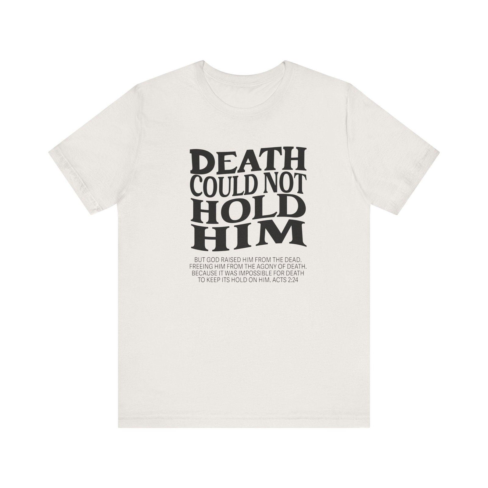 Death could not Hold Him,Unisex Jersey Short Sleeve Tee - Sukmit Creation - Death could not Hold Him,Unisex Jersey Short Sleeve Tee - #tag1#