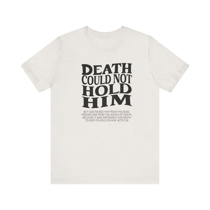 Death could not Hold Him,Unisex Jersey Short Sleeve Tee - Sukmit Creation - Death could not Hold Him,Unisex Jersey Short Sleeve Tee - #tag1#