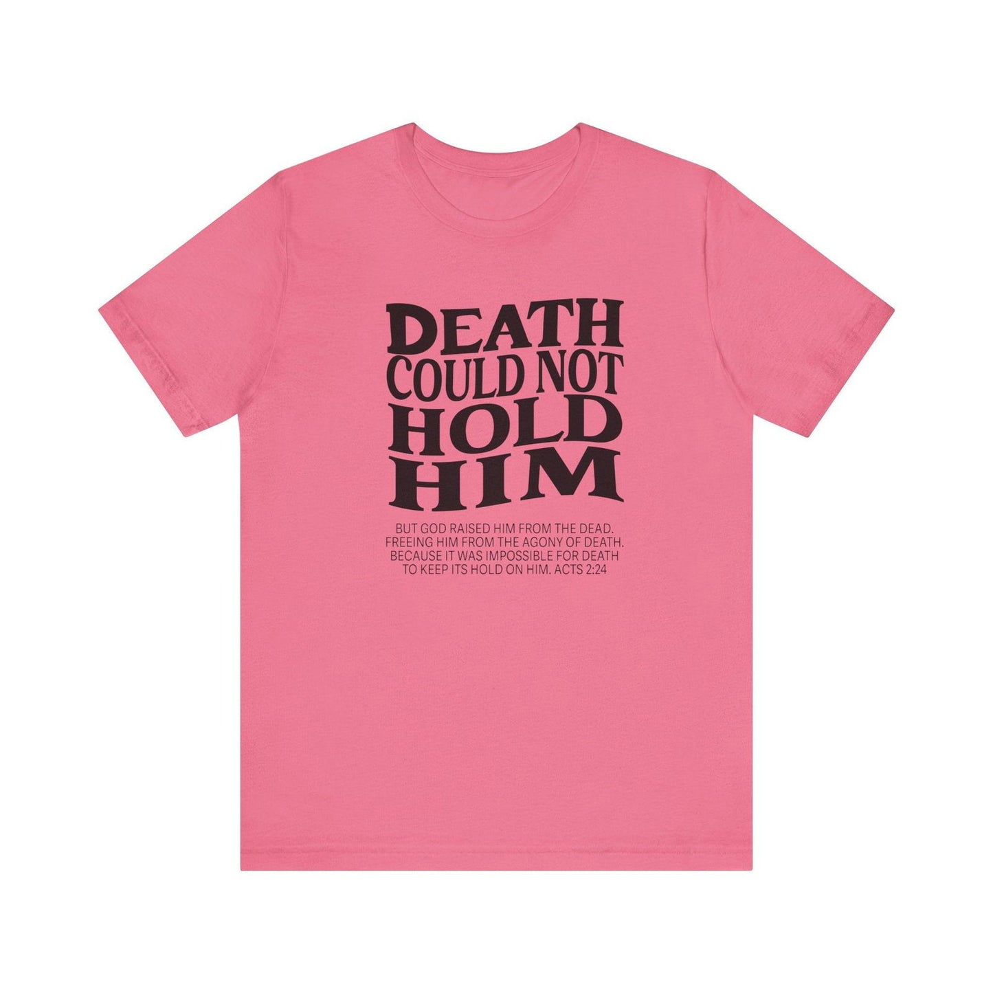 Death could not Hold Him,Unisex Jersey Short Sleeve Tee - Sukmit Creation - Death could not Hold Him,Unisex Jersey Short Sleeve Tee - #tag1#
