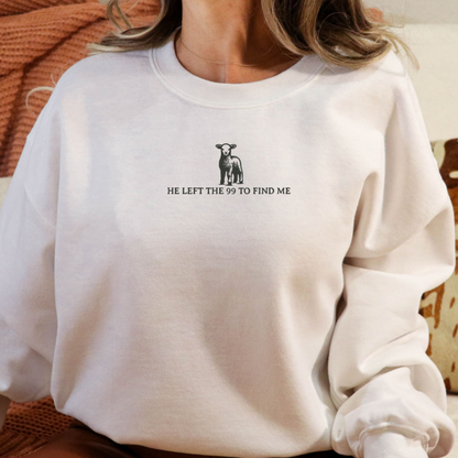 Christian-Crewneck Sweatshirt-Left the 99 to Find Me– Sukmit Creation Custom Embordered