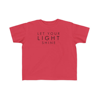 Let your Light Shine, Toddler's Fine Jersey Tee - Sukmit Creation - Let your Light Shine, Toddler's Fine Jersey Tee - #tag1#