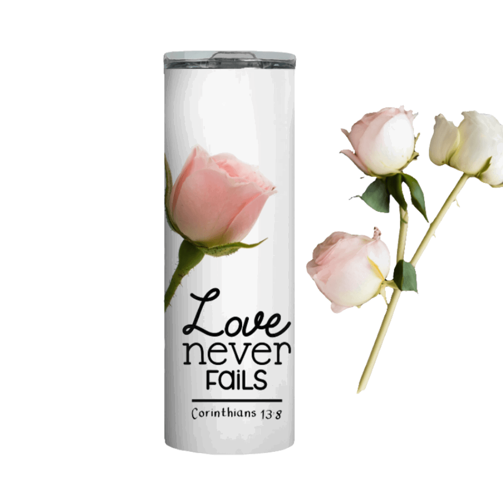 Love never fails 20oz skiny Tumbler - Sukmit Creation - Love never fails 20oz skiny Tumbler - #tag1#