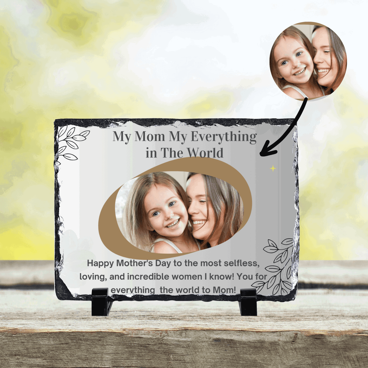 My Mom My Everything in The World, Customized Slate Stone With Photo Display. - Sukmit Creation - My Mom My Everything in The World, Customized Slate Stone With Photo Display. - #tag1#