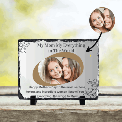 My Mom My Everything in The World, Customized Slate Stone With Photo Display. - Sukmit Creation - My Mom My Everything in The World, Customized Slate Stone With Photo Display. - #tag1#