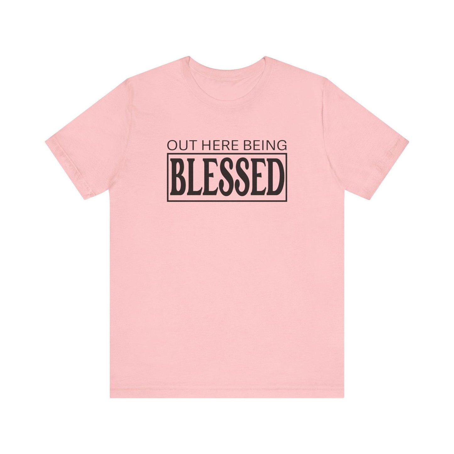 Out here being Blessed,  Unisex Jersey Short Sleeve Tee - Sukmit Creation - Out here being Blessed,  Unisex Jersey Short Sleeve Tee - #tag1#