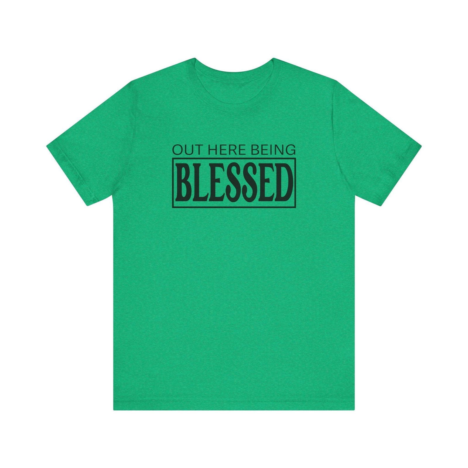 Out here being Blessed,  Unisex Jersey Short Sleeve Tee - Sukmit Creation - Out here being Blessed,  Unisex Jersey Short Sleeve Tee - #tag1#