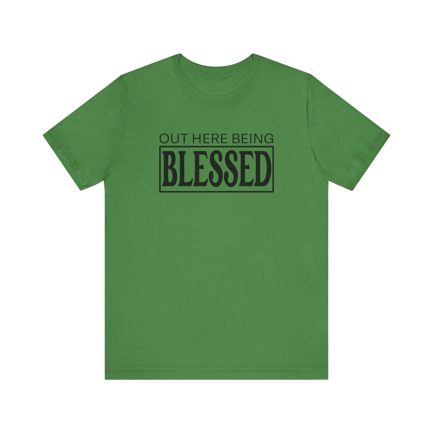 Out here being Blessed,  Unisex Jersey Short Sleeve Tee - Sukmit Creation - Out here being Blessed,  Unisex Jersey Short Sleeve Tee - #tag1#