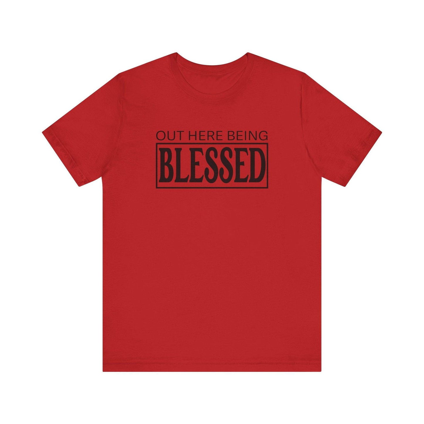 Out here being Blessed,  Unisex Jersey Short Sleeve Tee - Sukmit Creation - Out here being Blessed,  Unisex Jersey Short Sleeve Tee - #tag1#