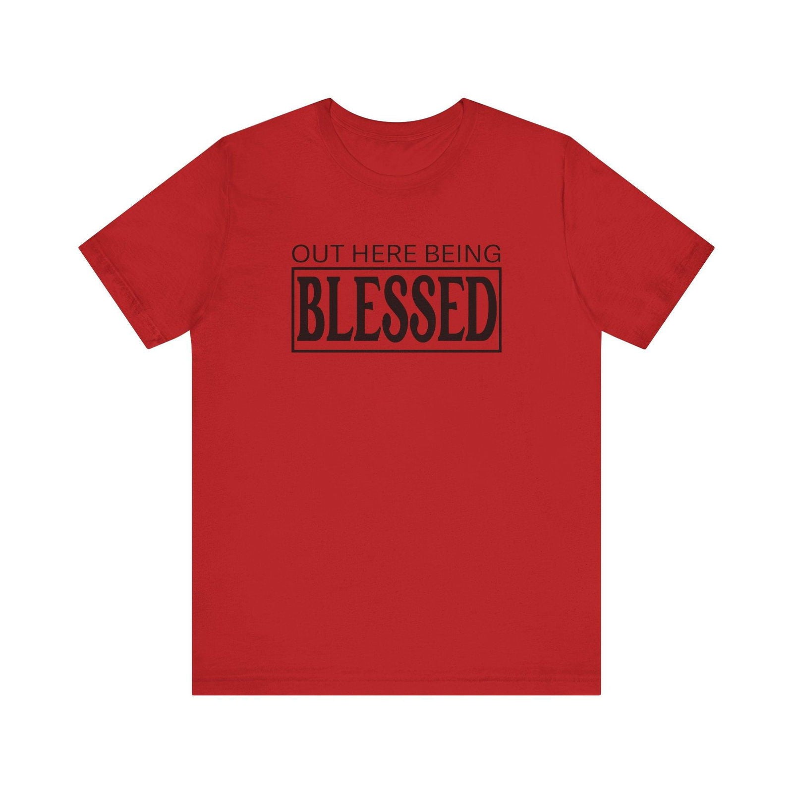 Out here being Blessed,  Unisex Jersey Short Sleeve Tee - Sukmit Creation - Out here being Blessed,  Unisex Jersey Short Sleeve Tee - #tag1#