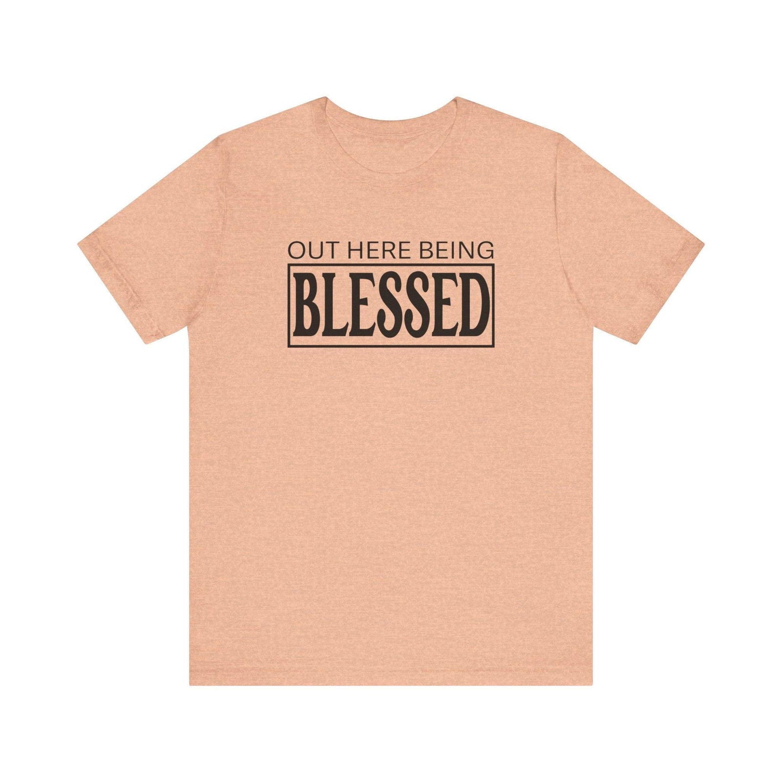 Out here being Blessed,  Unisex Jersey Short Sleeve Tee - Sukmit Creation - Out here being Blessed,  Unisex Jersey Short Sleeve Tee - #tag1#