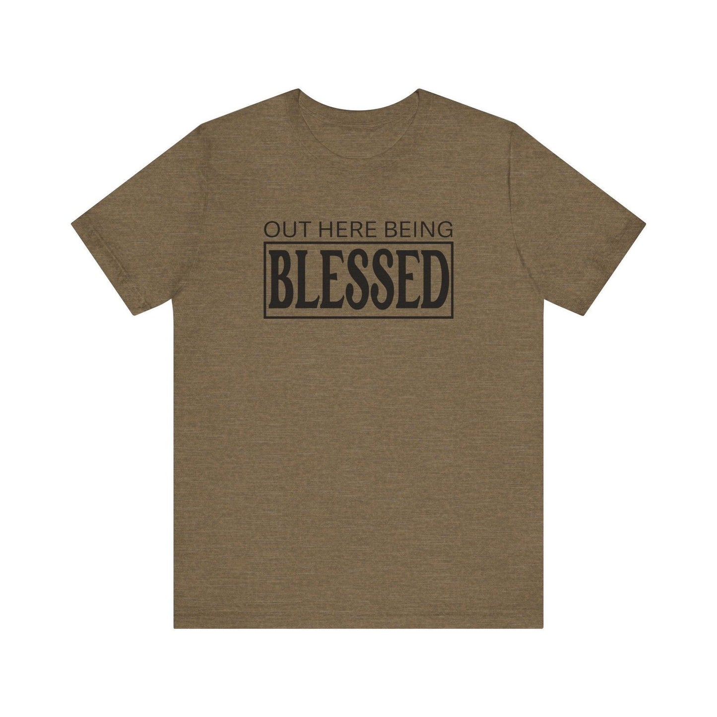 Out here being Blessed,  Unisex Jersey Short Sleeve Tee - Sukmit Creation - Out here being Blessed,  Unisex Jersey Short Sleeve Tee - #tag1#
