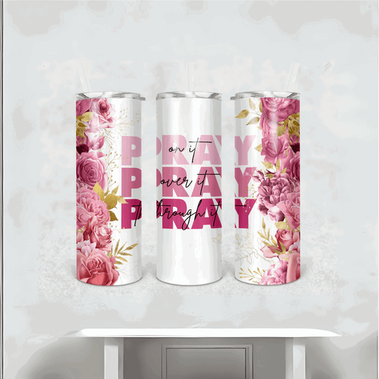 Pray Pray Pray 20oz Tumblers - Sukmit Creation - Pray Pray Pray 20oz Tumblers - #tag1#