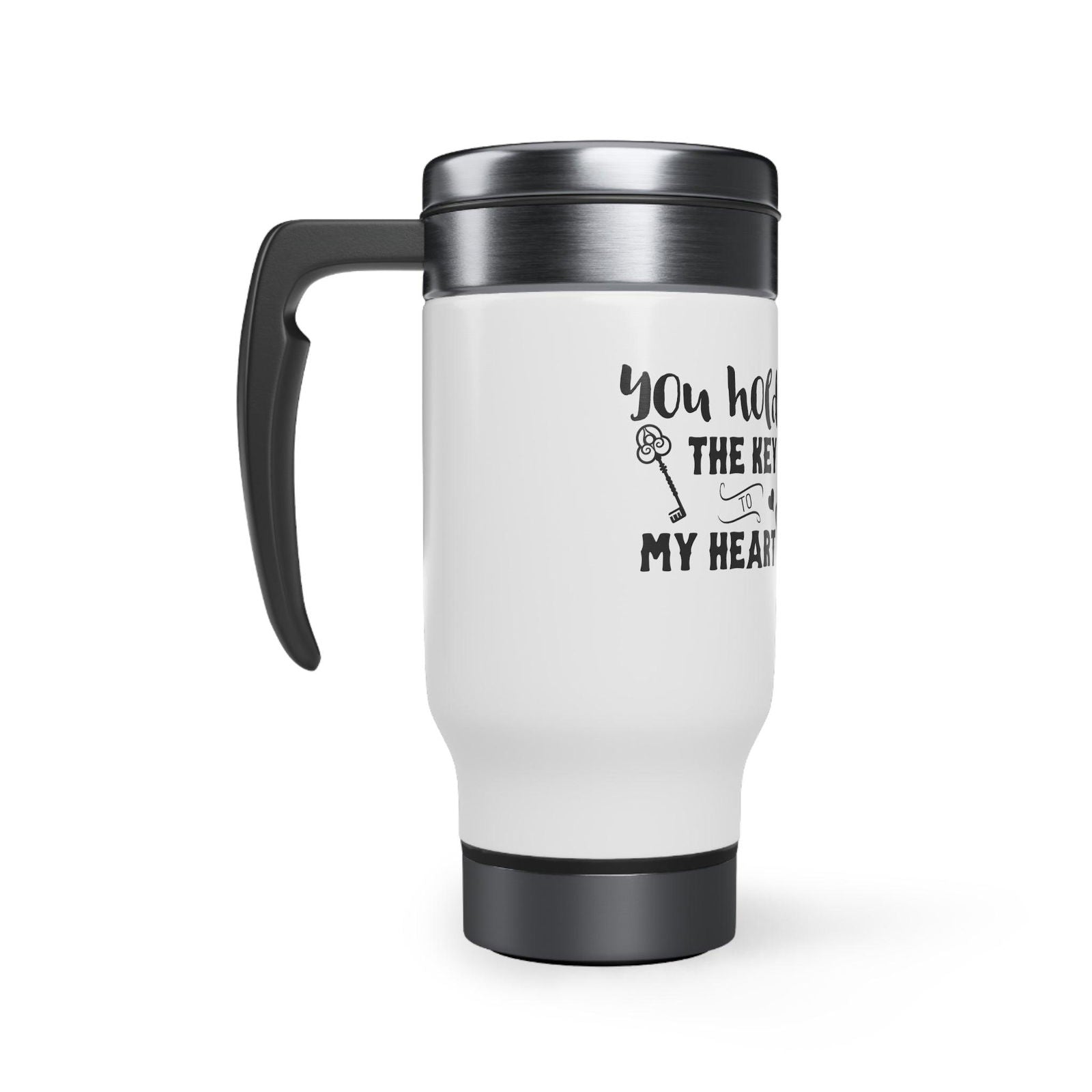 You hold the key of my heart Stainless Steel Travel Mug with Handle, 14oz - Sukmit Creation - You hold the key of my heart Stainless Steel Travel Mug with Handle, 14oz - #tag1#