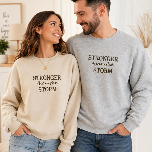 Stronger Than Storm Embroidered Sweatshirt – Inspirational Motivational Crewneck - Sukmit Creation