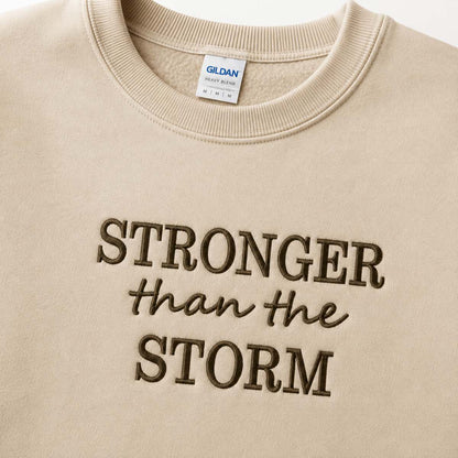 Stronger Than Storm Embroidered Sweatshirt – Inspirational Motivational Crewneck - Sukmit Creation